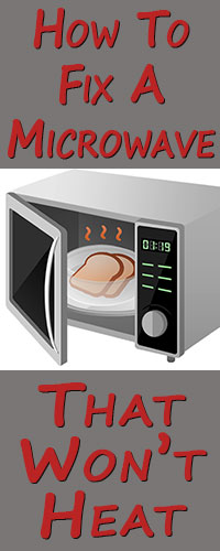 How To Fix A Microwave That Won't Heat PIN